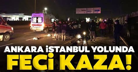 Ankara istanbul yolu kaza